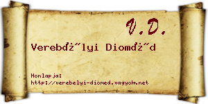 Verebélyi Dioméd névjegykártya